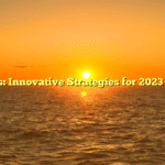 Business: Innovative Strategies for 2023 Success