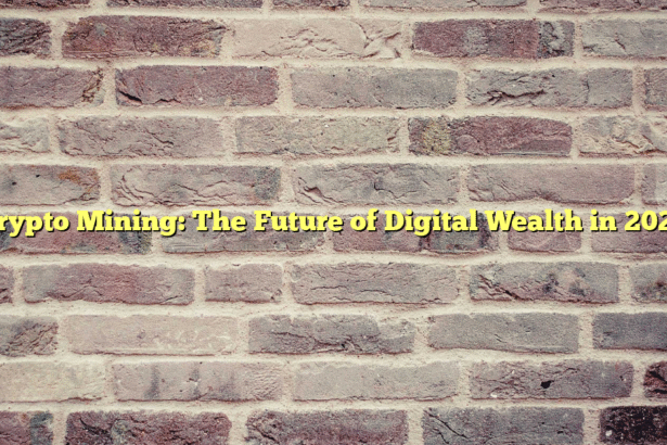Crypto Mining: The Future of Digital Wealth in 2023
