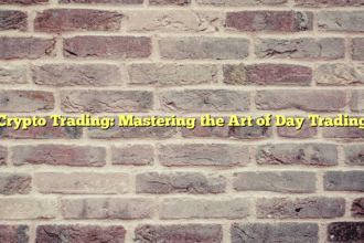 Crypto Trading: Mastering the Art of Day Trading