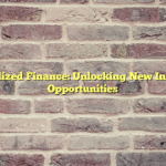 Decentralized Finance: Unlocking New Investment Opportunities