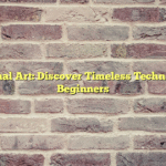 Traditional Art: Discover Timeless Techniques for Beginners